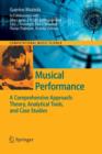 Musical Performance : A Comprehensive Approach: Theory, Analytical Tools, and Case Studies - Book