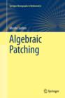 Algebraic Patching - Book