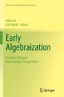 Early Algebraization : A Global Dialogue from Multiple Perspectives - Book