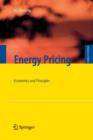 Energy Pricing : Economics and Principles - Book