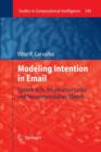 Modeling Intention in Email : Speech Acts, Information Leaks and Recommendation Models - Book