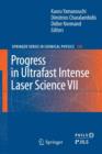 Progress in Ultrafast Intense Laser Science VII - Book