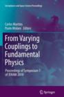 From Varying Couplings to Fundamental Physics : Proceedings of Symposium 1 of JENAM 2010 - Book