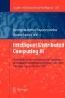Intelligent Distributed Computing III : Proceedings of the 3rd International Symposium on Intelligent Distributed Computing - IDC 2009, Ayia Napa, Cyprus, October 2009 - Book