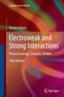 Electroweak and Strong Interactions : Phenomenology, Concepts, Models - Book