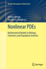 Nonlinear PDEs : Mathematical Models in Biology, Chemistry and Population Genetics - Book