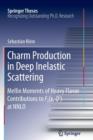 Charm Production in Deep Inelastic Scattering : Mellin Moments of Heavy Flavor Contributions to F2(x,Q^2) at NNLO - Book