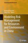 Modeling Risk Management for Resources and Environment in China - Book