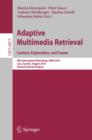 Adaptive Multimedia Retrieval. Context, Exploration and Fusion : 8th International Workshop, AMR 2010, Linz, Austria, August 17-18, 2010. Revised Selected Papers - eBook