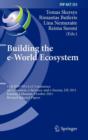 Building the e-world Ecosystem : 11th IFIP WG 6.11 Conference on e-Business, e-Services, and e-Society, I3E 2011, Kaunas, Lithuania, October 12-14, 2011, Revised Selected Papers - Book
