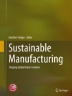 Sustainable Manufacturing : Shaping Global Value Creation - eBook