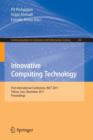 Innovative Computing Technology : First International Conference, INCT 2011, Tehran, Iran, December 13-15, 2011, Proceedings - Book