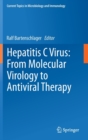 Hepatitis C Virus: from Molecular Virology to Antiviral Therapy - Book