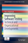 Improving Software Testing : Technical and Organizational Developments - Book
