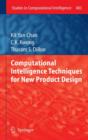 Computational Intelligence Techniques for New Product Design - Book