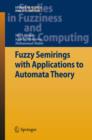 Fuzzy Semirings with Applications to Automata Theory - eBook