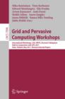 Grid and Pervasive Computing Workshops : International Workshops, S3E, HWTS, Doctoral Colloquium, Held in Conjunction with GPC 2011, Oulu, Finland, May 11-13, 2011. Revised Selected Papers - eBook