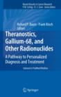 Theranostics, Gallium-68, and Other Radionuclides : A Pathway to Personalized Diagnosis and Treatment - Book