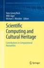 Scientific Computing and Cultural Heritage : Contributions in Computational Humanities - Book