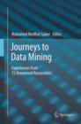 Journeys to Data Mining : Experiences from 15 Renowned Researchers - eBook