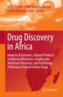 Drug Discovery in Africa : Impacts of Genomics, Natural Products, Traditional Medicines, Insights into Medicinal Chemistry, and Technology Platforms in Pursuit of New Drugs - eBook
