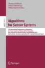 Algorithms for Sensor Systems : 7th International Symposium on Algorithms for Sensor Systems, Wireless Ad Hoc Networks and Autonomous Mobile Entities, ALGOSENSORS 2011, Saarbrucken, Germany, September - Book