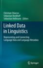 Linked Data in Linguistics : Representing and Connecting Language Data and Language Metadata - Book