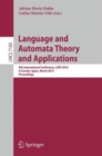 Language and Automata Theory and Applications : 6th International Conference, LATA 2012, A Coruna, Spain, March 5-9, 2012, Proceedings - Book
