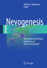 Nevogenesis : Mechanisms and Clinical Implications of Nevus Development - eBook