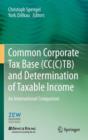 Common Corporate Tax Base (CC(C)TB) and Determination of Taxable Income : An International Comparison - Book