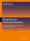 Perspectives on Theoretical Chemistry : Five Decades of Theoretical Chemistry Accounts and Theoretica Chimica Acta - Book