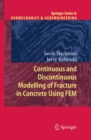 Continuous and Discontinuous Modelling of Fracture in Concrete Using FEM - eBook