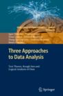 Three Approaches to Data Analysis : Test Theory, Rough Sets and Logical Analysis of Data - eBook