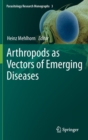 Arthropods as Vectors of Emerging Diseases - Book