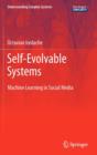 Self-Evolvable Systems : Machine Learning in Social Media - Book