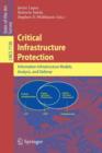 Critical  Infrastructure Protection : Advances in Critical Infrastructure Protection: Information Infrastructure Models, Analysis, and Defense - Book