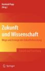 Zukunft Und Wissenschaft : Wege Und Irrwege Der Zukunftsforschung - Book