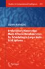 Evolutionary Hierarchical Multi-Criteria Metaheuristics for Scheduling in Large-Scale Grid Systems - eBook