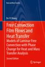 Free Convection Film Flows and Heat Transfer : Models of Laminar Free Convection with Phase Change for Heat and Mass Transfer Analysis - eBook