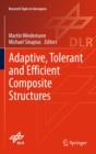 Adaptive, Tolerant and Efficient Composite Structures - Book