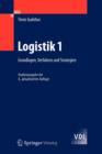 Logistik 1 : Grundlagen, Verfahren Und Strategien - Book