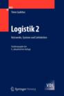 Logistik 2 : Netzwerke, Systeme Und Lieferketten - Book