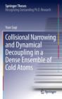 Collisional Narrowing and Dynamical Decoupling in a Dense Ensemble of Cold Atoms - Book