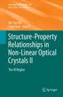 Structure-property Relationships in Non-linear Optical Crystals II : The IR Region - Book