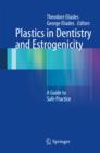 Plastics in Dentistry and Estrogenicity : A Guide to Safe Practice - eBook