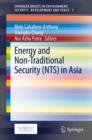 Energy and Non-Traditional Security (NTS) in Asia - Book
