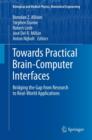 Towards Practical Brain-Computer Interfaces : Bridging the Gap from Research to Real-World Applications - Book