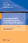 Knowledge Discovery, Knowledge Engineering and Knowledge Management : Second International Joint Conference, IC3K 2010, Valencia, Spain, October 25-28, 2010, Revised Selected Papers - Book
