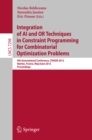 Integration of AI and OR Techniques in Constraint Programming for Combinatorial Optimization Problems : 9th International Conference, CPAIOR 2012, Nantes, France, May 28 - June 1, 2012, Proceedings - eBook