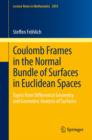 Coulomb Frames in the Normal Bundle of Surfaces in Euclidean Spaces : Topics from Differential Geometry and Geometric Analysis of Surfaces - eBook